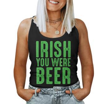 Womens Irish You Were Beer Funny St Patricks Day Women Tank Top Basic Casual Daily Weekend Graphic - Seseable