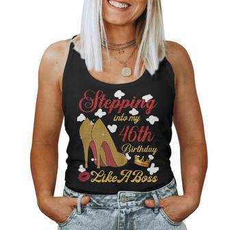Womens Stepping Into My 46Th Birthday Like A Boss 46Th Birthday Women Tank Top Basic Casual Daily Weekend Graphic - Seseable