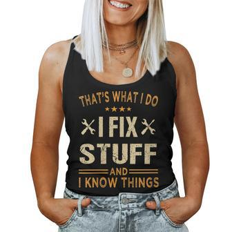 Womens Thats What I Do I Fix Stuff And I Know Things Fathers Day Women Tank Top Basic Casual Daily Weekend Graphic - Thegiftio UK