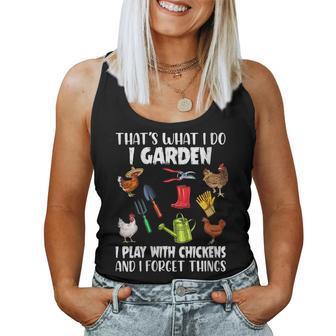 Womens Thats What I Do I Garden I Play With Chickens Forget Things Women Tank Top Basic Casual Daily Weekend Graphic - Thegiftio UK