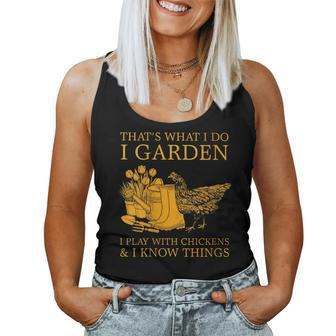Womens Thats What I Do I Garden I Play With Chickens I Know Things Women Tank Top Basic Casual Daily Weekend Graphic - Thegiftio UK