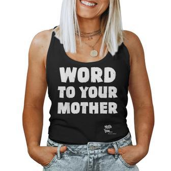 Word To Your Mother Mom Mama Rap Lyric Novelty 90S Hip Hop Women Tank Top Basic Casual Daily Weekend Graphic - Seseable