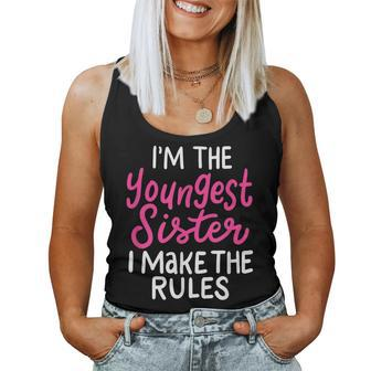 Im The Youngest Sister I Make The Rules Siblings Family Women Tank Top | Mazezy