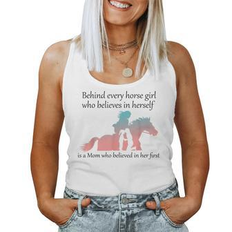 Behind Every Horse Girl Who Believes In Herself Is A Mom Women Tank Top | Mazezy