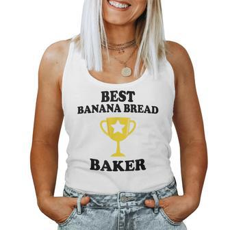 Best Banana Bread Baker Trophy Maker Mom Dad Grandma Women Tank Top | Mazezy UK