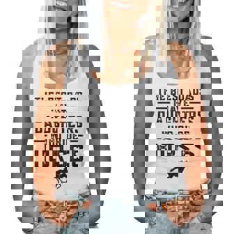 The Best Dads Have Daughters Who Ride Horses Equestrian Dad Women Tank Top | Mazezy