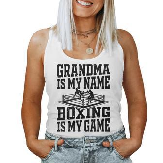 Boxing Fighter Boxing Grandma Is My Name Boxing Is My Game Women Tank Top | Mazezy