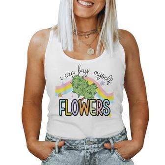 I Can Buy Myself Flowers Weed Women Tank Top | Mazezy