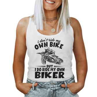 I Dont Ride My Own Bike Dirtbike Biker Wife Motorcycle Women Tank Top | Mazezy