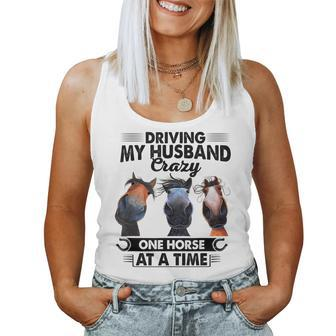 Driving My Husband Crazy One Horse At A Time Horse Women Tank Top | Mazezy