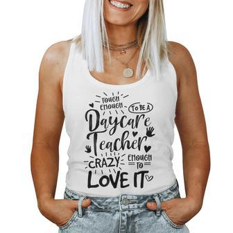 Enough Tough To Be A Daycare Teacher Childcare Worker Job Women Tank Top | Mazezy