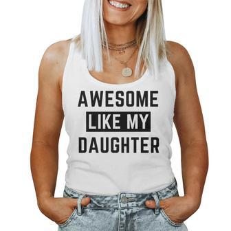 Funny Mother Or Father Day Awesome Like My Daughter Cool Mum Women Tank Top Basic Casual Daily Weekend Graphic - Thegiftio UK