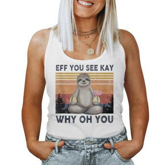 Funny Vintage Sloth Lover Yoga Eff You See Kay Why Oh You Women Tank Top Basic Casual Daily Weekend Graphic - Seseable