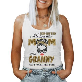 God ed Me Two Title Mom And Granny Leopard Women Tank Top | Mazezy