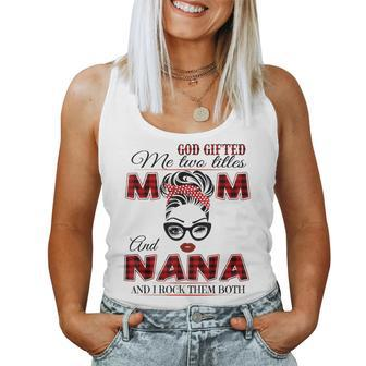 God ed Me Two Titles Mom And Nana And I Rock Them Both Women Tank Top | Mazezy