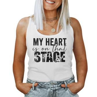Womens My Heart Is On That Stage Dance Mom Dancer Mama Life Women Tank Top | Mazezy