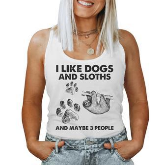 I Like Dogs And Sloths And Maybe 3 People Women Tank Top Basic Casual Daily Weekend Graphic - Seseable