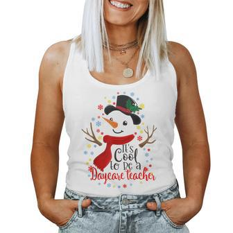 Its Cool To Be A Daycare Teacher Job Career Pride Xmas Women Tank Top | Mazezy