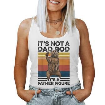 Its Not A Dad Bod Its Father Figure Bear Beer Lover Women Tank Top | Mazezy