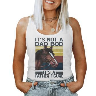 Its Not A Dad Bod Its Father Figure Vintage Horse Women Tank Top | Mazezy