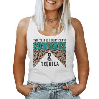Leopard Two Things I Dont Chase Cowboys And Tequila Cowgirl Women Tank Top | Mazezy UK