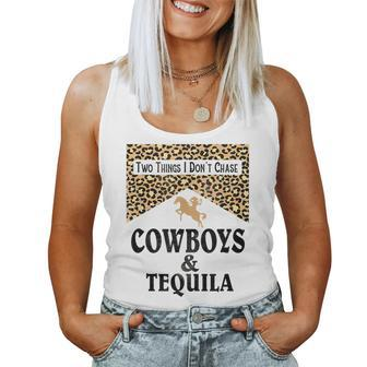 Leopard Two Things We Dont Chase Cowboys And Tequila Rodeo Women Tank Top | Mazezy