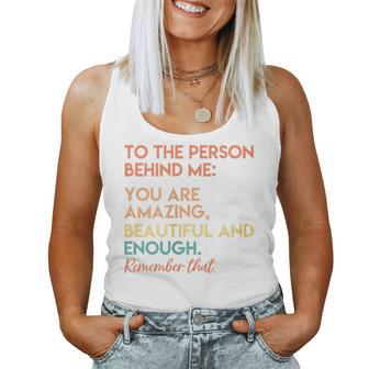Womens You Matter You Are Amazing Vintage To The Person Behind Me Women Tank Top | Mazezy