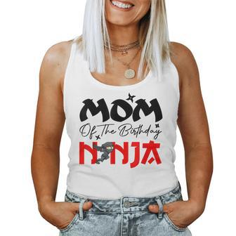 Mom Of The Birthday Ninja Birthday Family Matching Women Tank Top | Mazezy