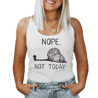 Nope Not Today Lazy Cat For Men Women Mom Kid Dad Women Tank Top | Mazezy AU
