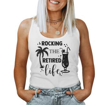Retirement 2023 - Rocking The Retired Life Funny Women Tank Top Basic Casual Daily Weekend Graphic - Seseable