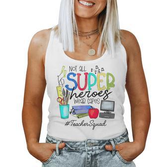 Teacher Squad Not All Super Heroes Wear Capes Mothers Day Women Tank Top Basic Casual Daily Weekend Graphic - Thegiftio UK