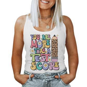 You Are More Than A Test Score Teacher Testing Day Womens Women Tank Top | Mazezy