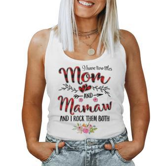I Have Two Titles Mom And Mamaw Women Floral Decor Grandma Women Tank Top | Mazezy