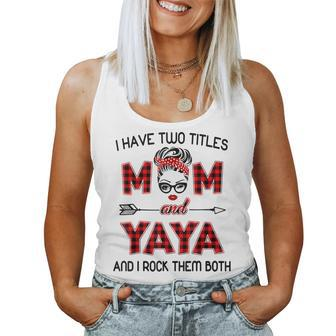 I Have Two Titles Mom And Yaya Wink Eye Woman Face Women Tank Top | Mazezy