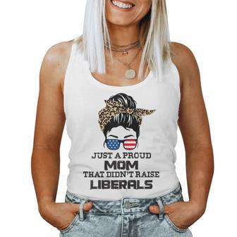 Womens Just A Proud Mom That Didnt Raise Liberals - Messy Bun Women Tank Top Basic Casual Daily Weekend Graphic - Seseable