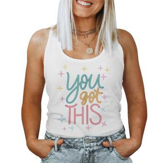 You Got This Testing Motivational Testing Day For Teacher Women Tank Top Basic Casual Daily Weekend Graphic - Seseable