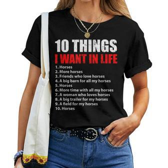 10 Things I Want In Life Horses Rider Equestrian Horse Lover Women T-shirt - Seseable