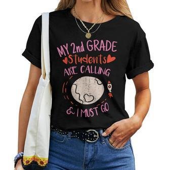My 2Nd Grade Students Are Calling And I Must Go Teacher Team Women T-shirt | Mazezy
