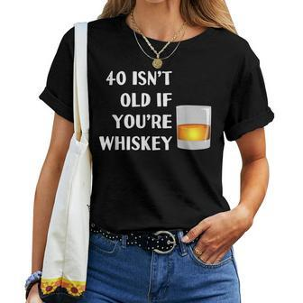 40 Isnt Old If Youre Whiskey Funny Birthday Party Group Women T-shirt Casual Daily Crewneck Short Sleeve Graphic Basic Unisex Tee