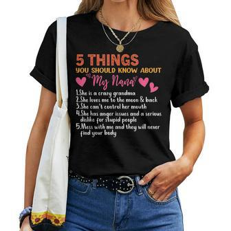 5 Things You Should Know About My Nana Women T-shirt - Thegiftio UK
