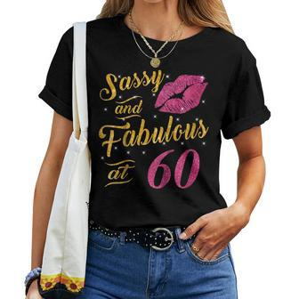 60Th Birthday Shirt Sassy And Fabulous 60 Year Old Tee Women T-shirt | Mazezy