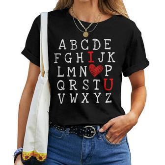 Abcs I Love U Cute I-Love-You Alphabet Teacher Valentine Women T-shirt - Seseable