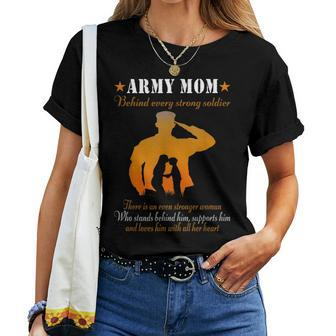 Army Mom Behind Every Strong Soldier For Mom Women T-shirt | Mazezy