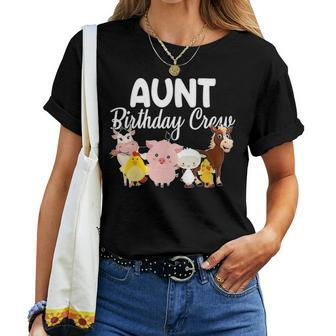 Aunt Birthday Crew Farm Animals Birthday Party Farmer Gifts Women T-shirt - Seseable