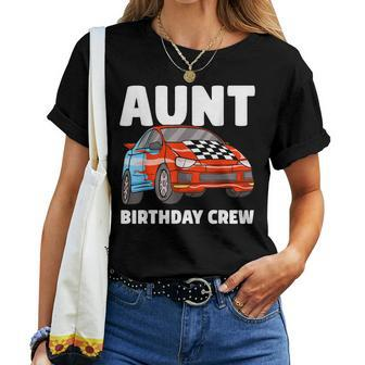 Aunt Birthday Crew Race Car Aunty Racing Car Women Crewneck Short T-shirt - Thegiftio UK