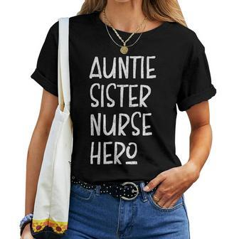 Auntie Sister Nurse Hero Inspirational Aunt Women T-shirt | Mazezy