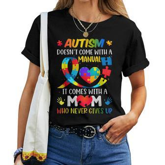 Autism Mom Doesnt Come With A Manual Women Autism Awarenes Women T-shirt | Mazezy