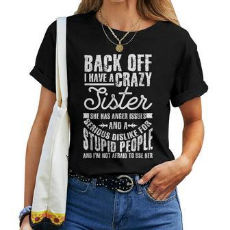 Back Off I Have A Crazy Sister Quote Humor Women T-shirt | Mazezy