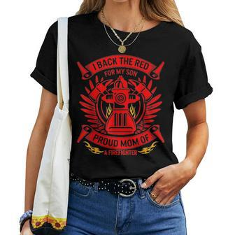 Back The Red For My Son Proud Mom Of Firefighter Mothers Day 3069 Women T-shirt - Seseable