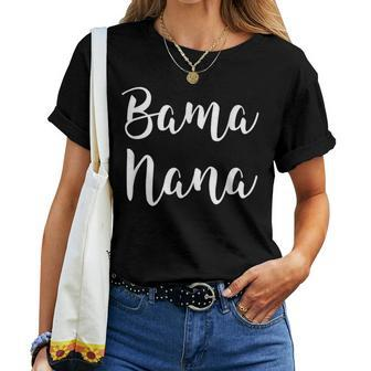 Bama Nana Alabama Grandma Southern Roots Birmingham Mobile Women T-shirt | Mazezy
